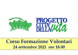 PROGETTO CITTÀ DELLA VITA: IL 24 SETTEMBRE UN CORSO DI FORMAZIONE VOLONTARI