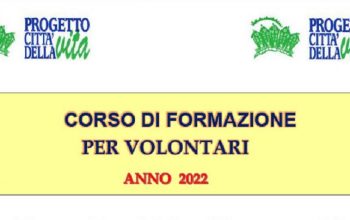 ROMA, MUNICIPIO 7. PROGETTO CITTÀ DELLA VITA. CORSO DI FORMAZIONE PER VOLONTARI 2022